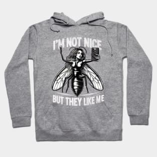 I'M NOT NICE BUT THEY LIKE ME Hoodie